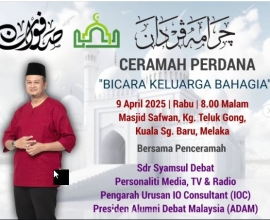 Ceramah Perdana ” Bicara Keluarga Bahagia” Sdr Syamsul Debat