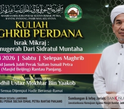 KULIAH MAGHRIB PERDANA SEMPENA ISRAK MIKRAJ: SOLAT ANUGERAH DARI SIDRATUL MUNTAHA