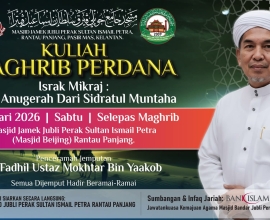 KULIAH MAGHRIB PERDANA SEMPENA ISRAK MIKRAJ: SOLAT ANUGERAH DARI SIDRATUL MUNTAHA